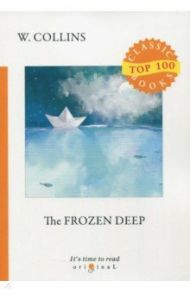 The Frozen Deep / Collins Wilkie