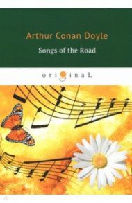 Songs of the Road / Doyle Arthur Conan