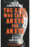 The Girl Who Takes an Eye for an Eye: Continuing Stieg Larsson's Millennium Series / Lagercrantz David