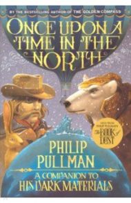 Once Upon a Time in the North / Pullman Philip