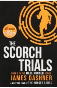 Maze Runner 2: The Scorch Trials / Dashner James