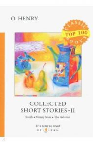 Collected Short Stories II / O. Henry