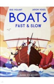 Boats. Fast & Slow / Volant Iris