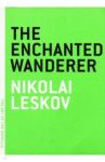 The Enchanted Wanderer / Leskov Nikolai