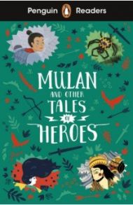 Mulan and Other Tales of Heroes (Level 2) +audio