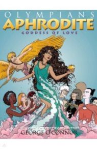 Aphrodite. Goddess of Love / O`Connor George