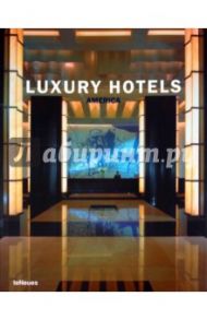 Luxury Hotels America / Farameh Patrice, Feuer Katharina, Holzberg Barbel