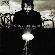 GHOST BRIGADE - Guided By Fire 2007