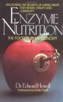 Ферментное питание. Enzyme Nutrition (Эдвард Хоуэлл)