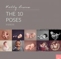 10 поз для съемки новорожденных. Newborn Poses Bundle (Келли Браун)