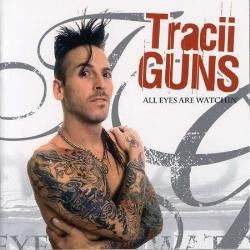 TRACII GUNS - All Eyes Are Watchin'