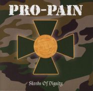 PRO-PAIN - Shreds Of Dignity