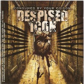 DESPISED ICON - Consumed By Your Poison (CD)