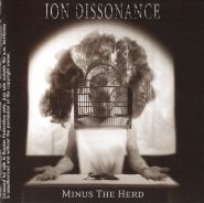 ION DISSONANCE - Minus The Herd (CD)