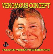 VENOMOUS CONCEPT - Politics Versus The Erection (DIGIPACK CD)