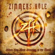 ZIMMER'S HOLE - When You Were Shouting Of The Devil (CD)