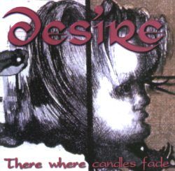 DESIRE - There Where Candles Fade