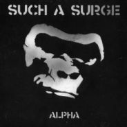 SUCH A SURGE - Alpha