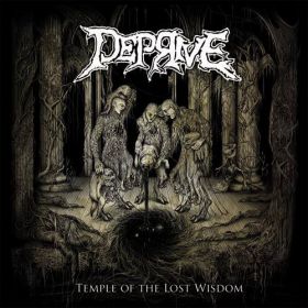 DEPRIVE - Temple Of The Lost Wisdom