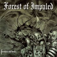 FOREST OF IMPALED — Forward the Spears