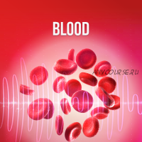 [Qi Life] Blood | Кровь (David Wong)