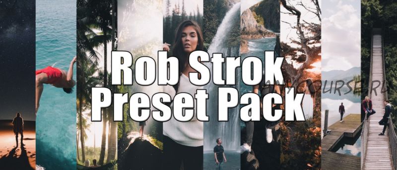 [CreatorPresets] Lightroom Preset Pack, 2018 (Rob Strok)