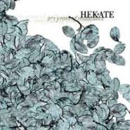 HEKATE - Ten Years Of Endurance