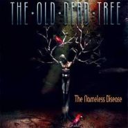THE OLD DEAD TREE - The Nameless Disease