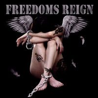 FREEDOM'S REIGN - Freedom's Reign