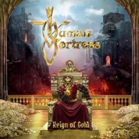 HUMAN FORTRESS - Reign Of Gold 2019