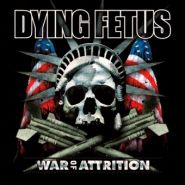 DYING FETUS - War of Attrition