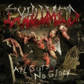 EXHUMED - All Guts, No Glory