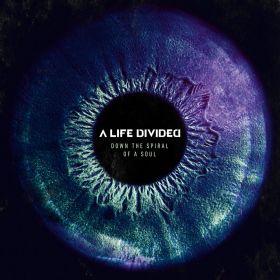 A LIFE DIVIDED - Down The Spiral Of A Soul 2023