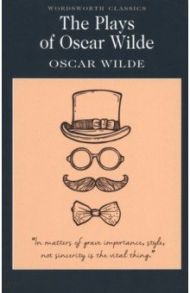 The Plays of Oscar Wilde / Wilde Oscar