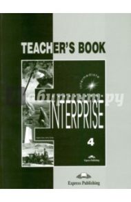 Enterprise 4. Intermediate.Teacher's Book / Evans Virginia, Дули Дженни
