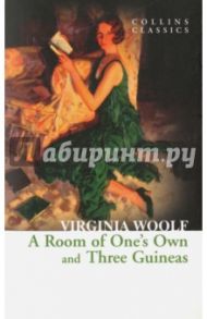 A Room of One's Own and Three Guineas / Woolf Virginia