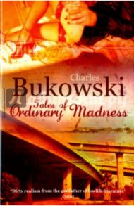 Tales of Ordinary Madness / Bukowski Charles