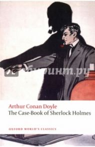 The Case-Book of Sherlock Holmes / Doyle Arthur Conan