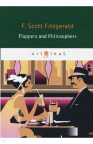 Flappers and Philosophers / Fitzgerald Francis Scott