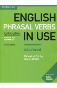 English Phrasal Verbs in Use. Advanced. 2nd Edition. Book with Answers / McCarthy Michael, O`Dell Felicity