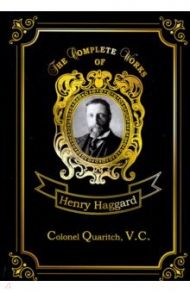 Colonel Quaritch,V.C. / Haggard Henry Rider