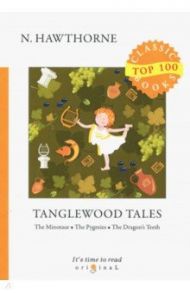 Tanglewood Tales / Hawthorne Nathaniel