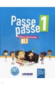 Passe-passe 1. Cahier d'activites A1.1 (+CD) / Cohen Albert, Gonzalez Sonia, Mraz Caroline, Signorelli Ingrid