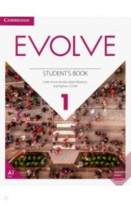 Evolve. Level 1. Student's Book / Hendra Leslie Anne, Ibbotson Mark, O`Dell Kathryn