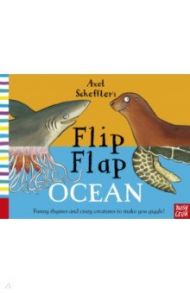 Axel Scheffler’s Flip Flap Ocean / Scheffler Axel