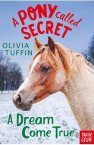 A Dream Come True / Tuffin Olivia