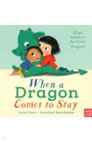 When a Dragon Comes to Stay / Hart Caryl