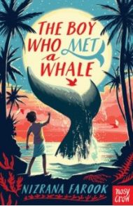 The Boy Who Met a Whale / Farook Nizrana