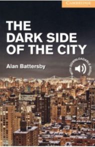 The Dark Side of the City. Level 2 / Battersby Alan