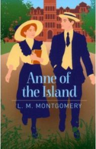 Anne of the Island / Montgomery Lucy Maud